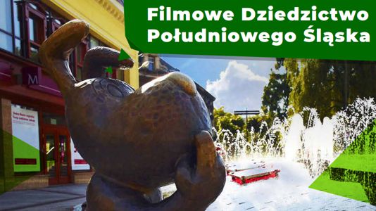 GreenFilmTourism - Filmowe Dziedzictwo Południowego Śląska